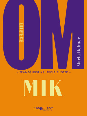 cover image of Om framgångsrika skolbibliotek: MIK